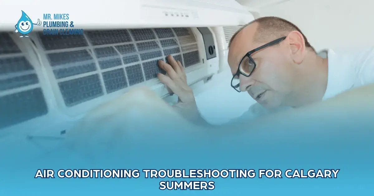 Air Conditioning Troubleshooting for Calgary Summers
