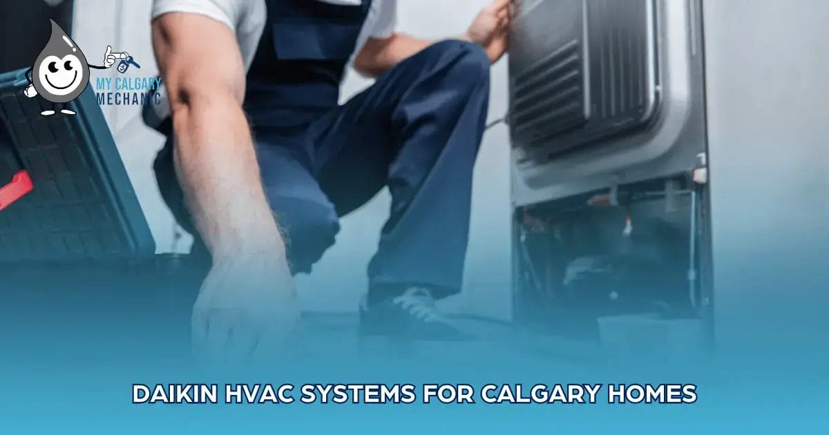 Daikin HVAC Systems for Calgary Homes