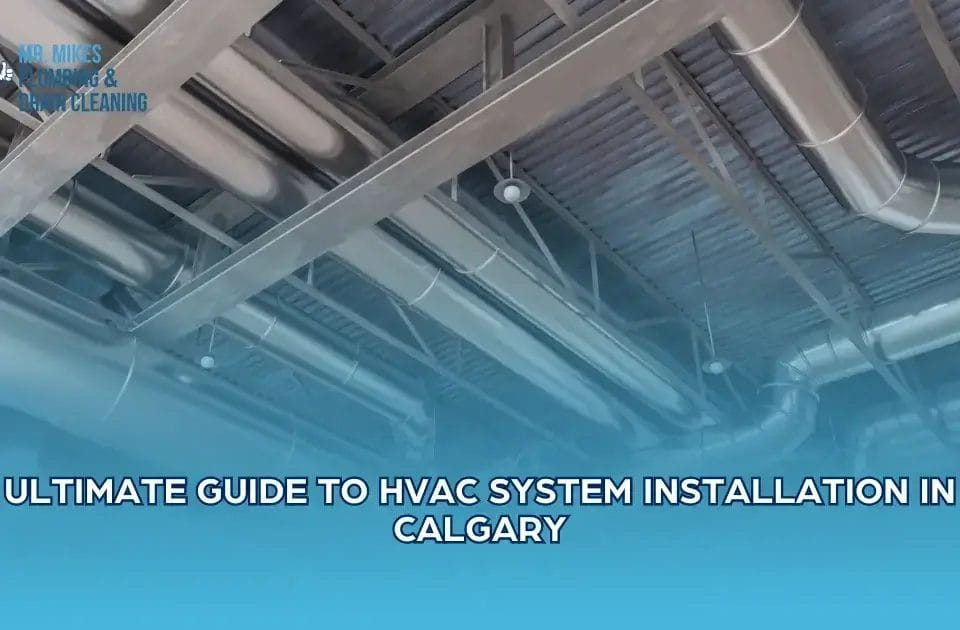 Ultimate Guide to HVAC System Installation in Calgary