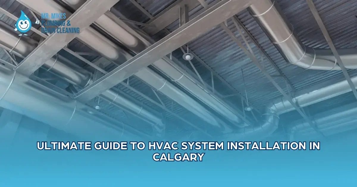 Ultimate Guide to HVAC System Installation in Calgary