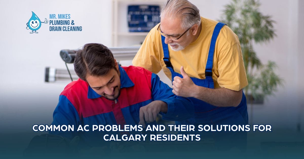 Common AC Problems and Their Solutions for Calgary Residents